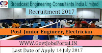 Broadcast Engineering Consultants India Limited Recruitment 2017 – Junior Engineer, Electrician