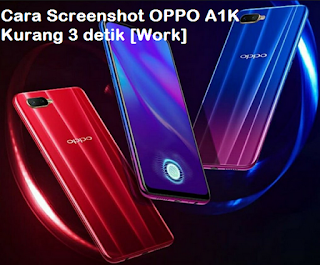 Cara Screenshot OPPO A1K Kurang 3 detik [Work]