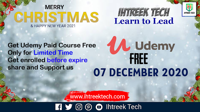 UDEMY-FREE-COURSES-WITH-CERTIFICATE-07-DECEMBER-2020-IHTREEKTECH