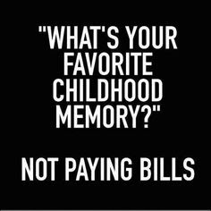 My favorite childhood memory..www.jokestotell.com