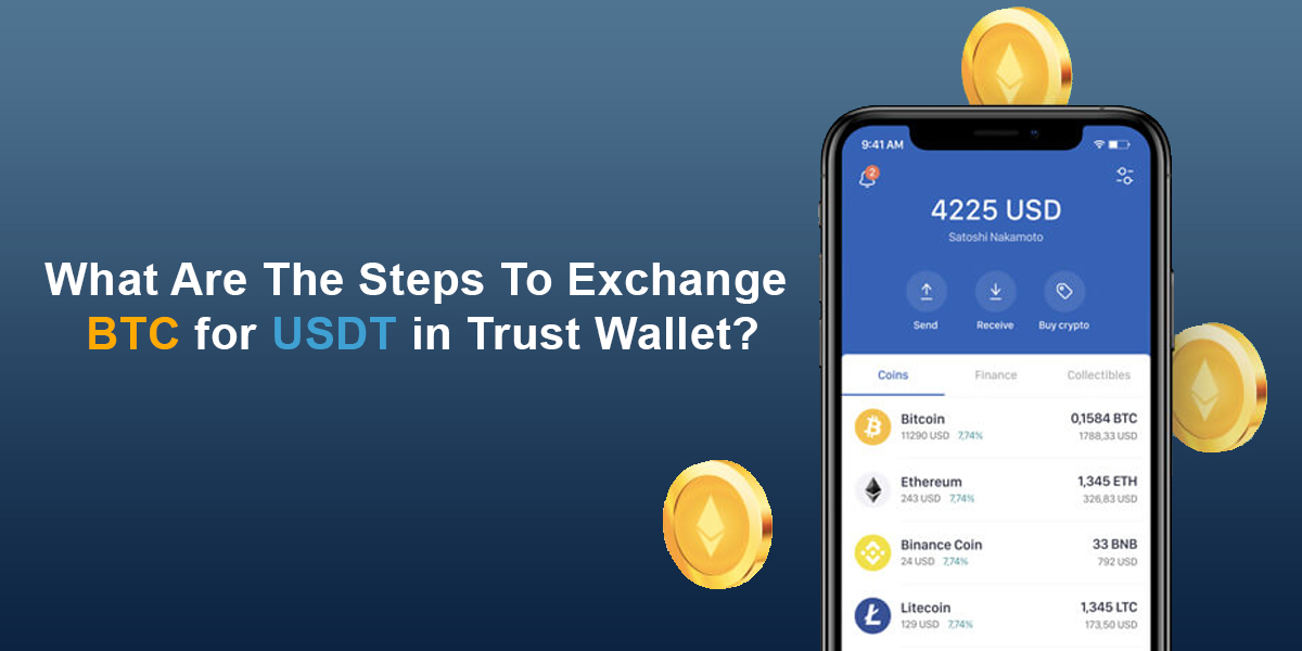 Steps To Exchange BTC for USDT in Trust Wallet