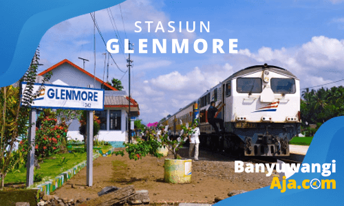 Stasiun Glenmore Banyuwangi