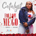 [Music] Catalyst - Follow Me Go |@mizcatalyst