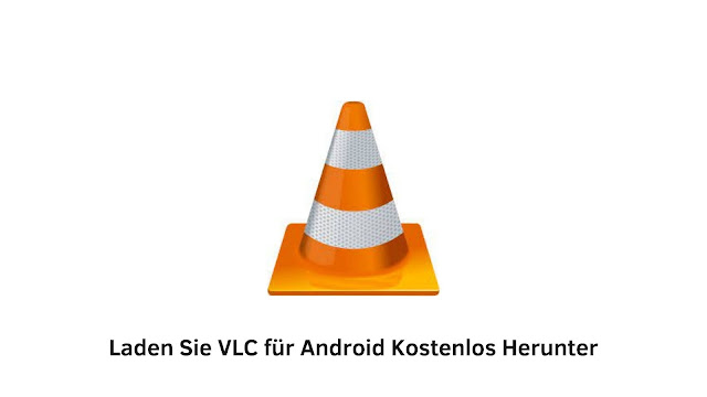 Laden Sie VLC Laden Sie VLC für Android Kostenlos Herunterfür Android Kostenlos Herunter