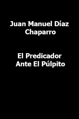 Juan Manuel Díaz Chaparro-El Predicador Ante El Púlpito-