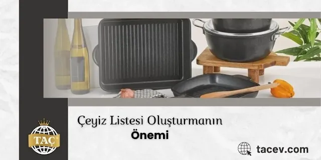 Taç Çeyiz Listesi Oluşturmanın Önemi - Taç