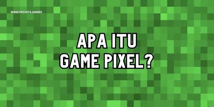 Apa itu game pixel