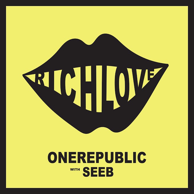 OneRepublic & Seeb - Rich Love