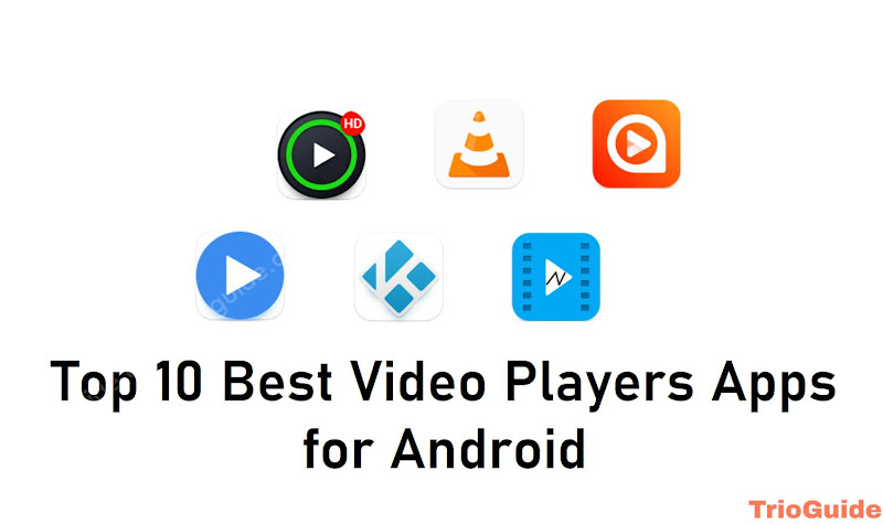 Top 10 Best Video Players Apps for Android 2024