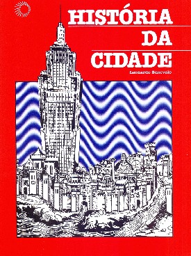 Livro: História da cidade / Autor: Leonardo Benevolo