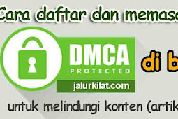 Cara memasang DMCA di blog untuk melindungi konten website