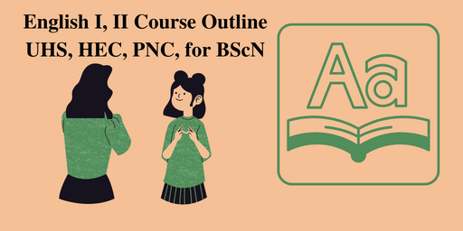 English I, II Course Outline, UHS, HEC, PNC, for BScN