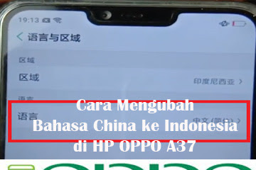 √ Cara Mengubah Bahasa China Ke Indonesia Di Hp Oppo A37