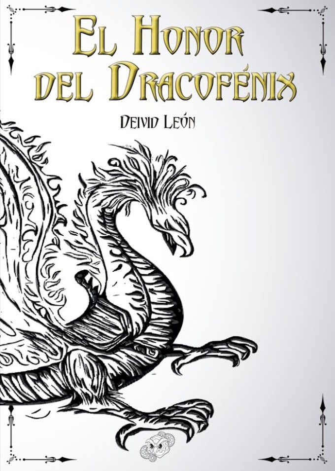 RESEÑA: El honor del Dracofénix - Deivid León (#SalvemosalosElfos)