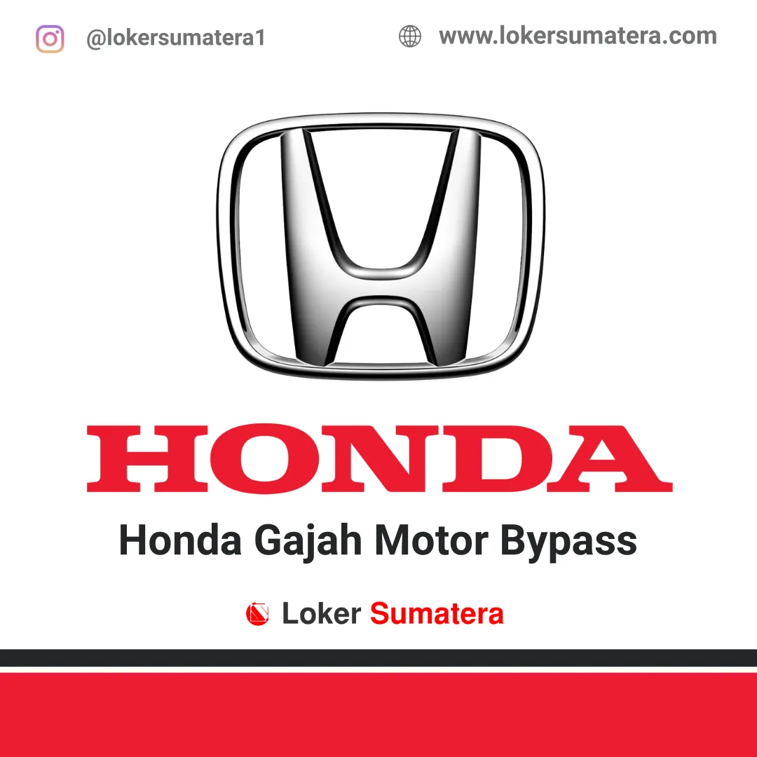 Lowongan Kerja Honda Gajah Motor Bypass Padang Januari 2020