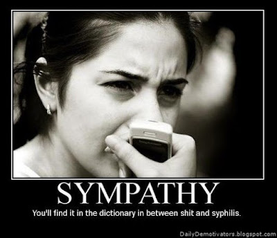 Sympathy Demotivational Poster