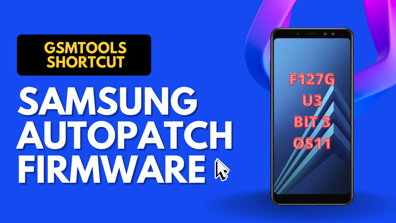 Samsung F127G U3 BIT 3 OS 11 AUTOPATCH FIRMWARE