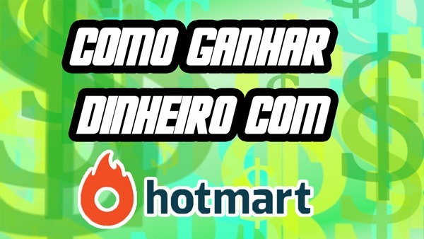 como ganhar dinheiro com hotmart