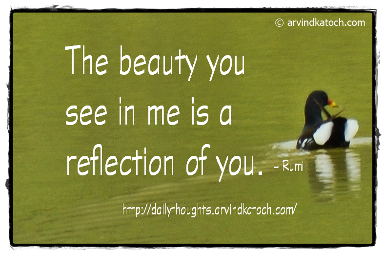 Daily Thought, Rumi, Beauty, Reflection,