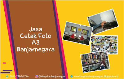 Jasa Cetak Foto A3 di Banjarnegara | 0813-2700-6746