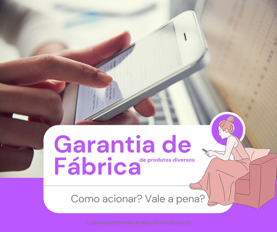 garantia de fabrica de produtos diversos como acionar a garantia