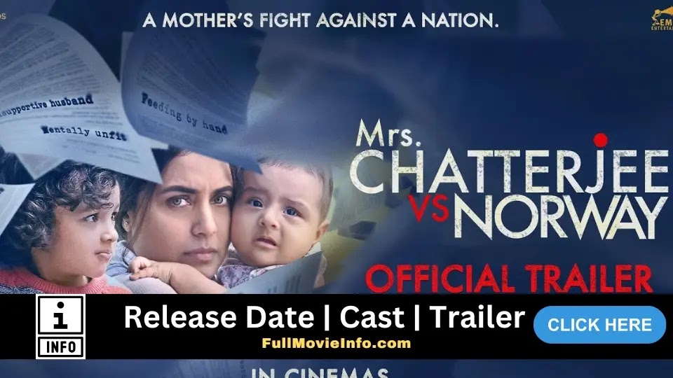 Mrs Chatterjee vs Norway Full Movie Info