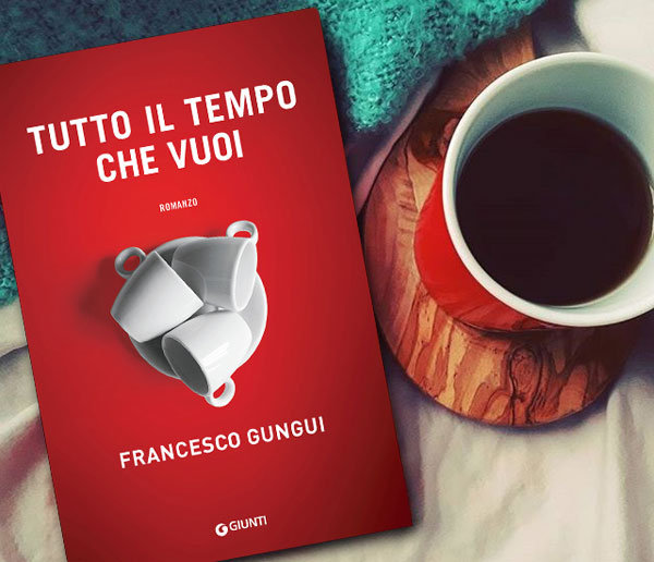 “Tutto il tempo che vuoi” di Francesco Gungui 