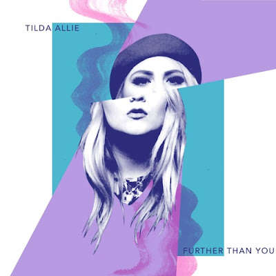 Tilda Allie Drops New Single "Further Than You"