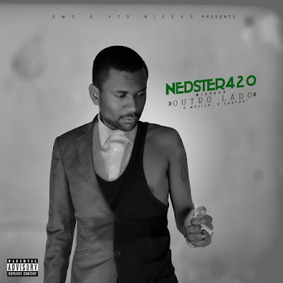 NedSter420 - MixTape "Outro Lado" Download Gratuito