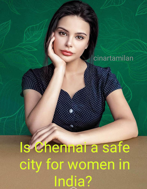 How is safety for women in the Indian city of Chennai?