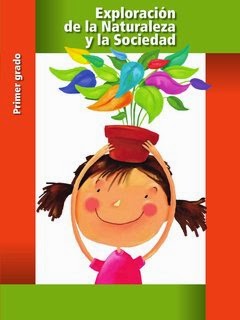 Exploración de la Naturaleza y la Sociedad. Primer Grado. Ciclo Escolar 2014.2015.