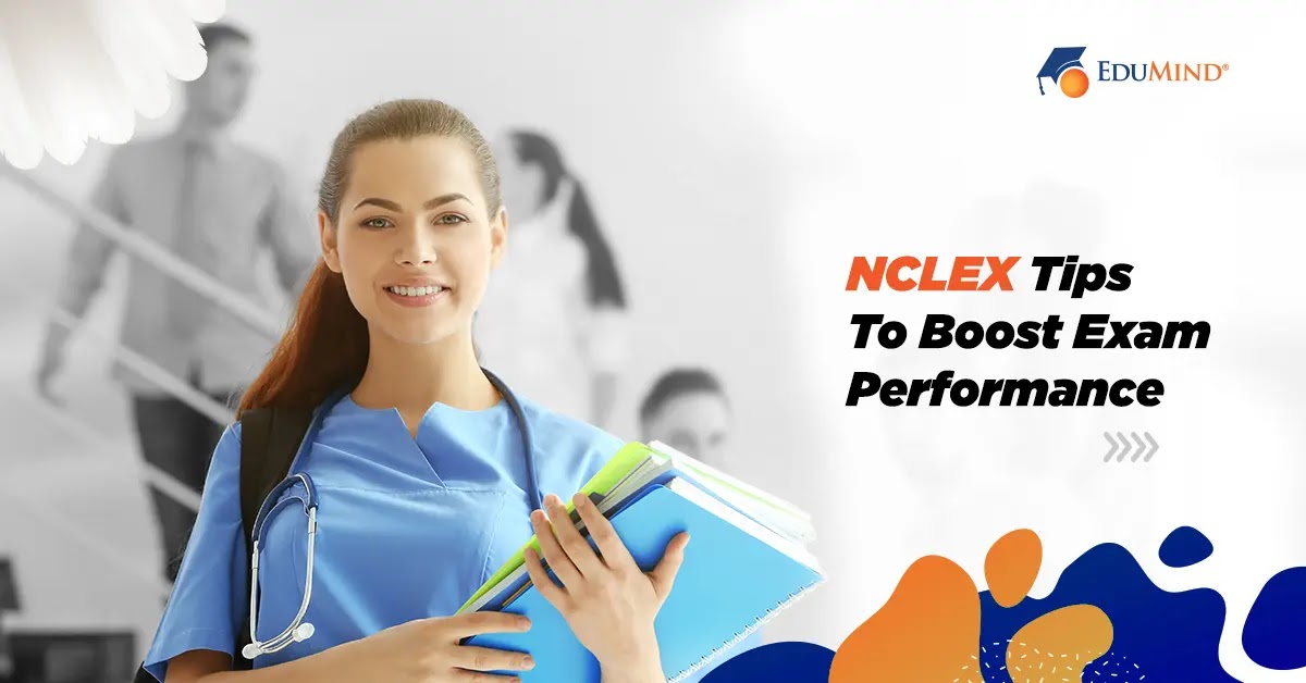 NCLEX Tips To Boost Exam Performance