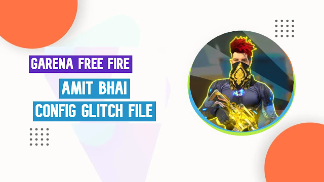 Free Fire Amit Bhai Config Glitch Zip File Download