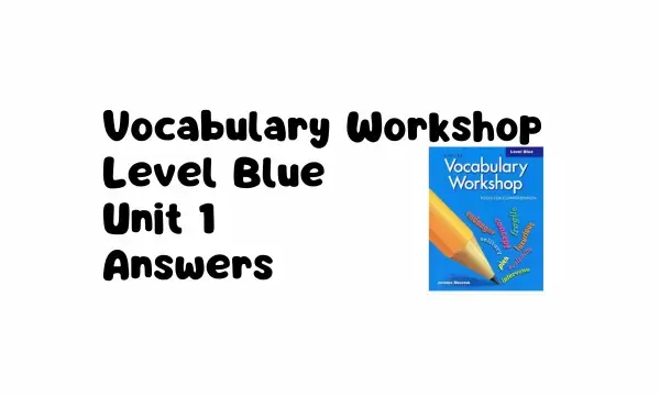 Vocabulary Workshop Level Blue Unit 1 Answers