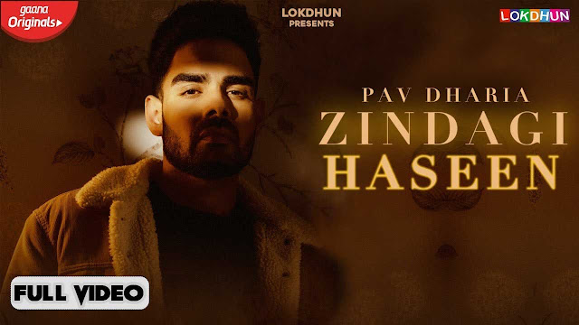 Pav Dharia - Zindagi Haseen Lyrics