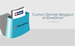 Cara Mudah Custom Domain Blogspot di IDwebhost