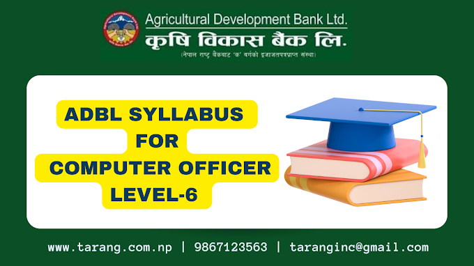 ADBL Syllabus for Computer Officer Level-6  | Krishi Bikas Bank pathyakram computer adhikrit 6th taha