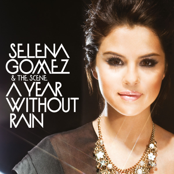 selena gomez year without rain cover. Selena Gomez and The Scene - A