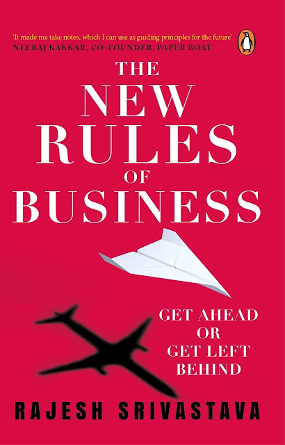 Book Review : The New Rules of Business: Get Ahead Or Get Left Behind - Rajesh Srivastava