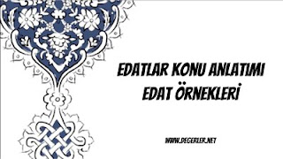 Edatlar Konu Anlatımı Edat Örnekleri