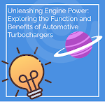 Unleashing Engine Power: Exploring the Function and Benefits of Automotive Turbochargers