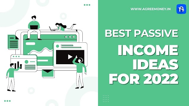 The 10 Best Passive Income Ideas for 2022