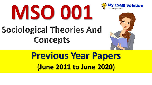 MSO 001 Sociological Theories And Concepts Previous Year Papers