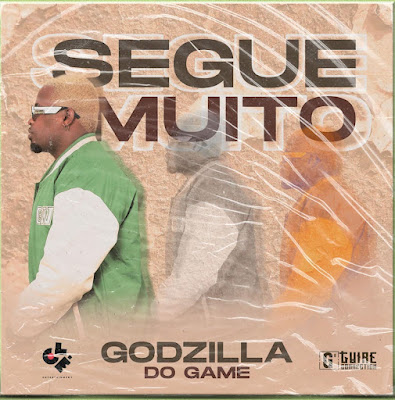 Godzilla Do Game - Segue Muito (Afro House 2023)