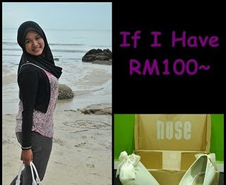 " IF I HAVE RM100 "