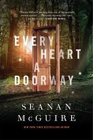 https://www.goodreads.com/book/show/25526296-every-heart-a-doorway?ac=1&from_search=true&qid=qxqLkt3Ppc&rank=1