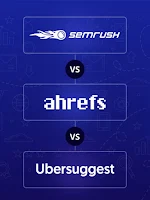 Ubersuggest vs Semrush vs Ahrefs