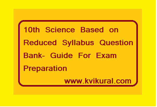 10th Science Based on  Reduced Syllabus Question Bank- Guide For Exam Preparation: