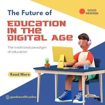 The Future of Education in the Digital Age: Navigating a New Frontier