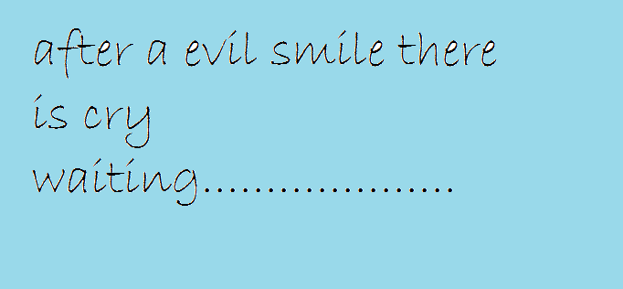 image of After evil smile, there is crying.....